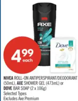 Shoppers Drug Mart NIVEA ROLL-ON ANTIPERSPIRANT/DEODORANT (50mL), AXE SHOWER GEL (473mL) or DOVE BAR SOAP (2 x 106g) offer