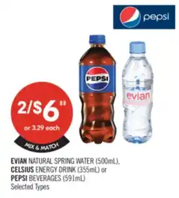 Shoppers Drug Mart EVIAN NATURAL SPRING WATER (500mL), CELSIUS ENERGY DRINK (355mL) or PEPSI BEVERAGES (591mL) offer