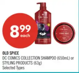 Shoppers Drug Mart OLD SPICE DC COMICS COLLECTION SHAMPOO (650mL) or STYLING PRODUCTS (63g) offer