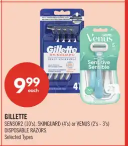 Shoppers Drug Mart GILLETTE SENSOR2 (10's), SKINGUARD (4's) or VENUS (2's - 3's) DISPOSABLE RAZORS offer