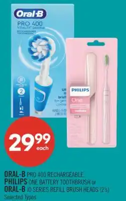 Shoppers Drug Mart ORAL-B PRO 400 RECHARGEABLE, PHILIPS ONE BATTERY TOOTHBRUSH or ORAL-B iO SERIES REFILL BRUSH HEADS offer