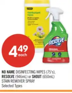 Shoppers Drug Mart NO NAME DISINFECTING WIPES (75's), RESOLVE (946mL) or SHOUT (650mL) STAIN REMOVER SPRAY offer