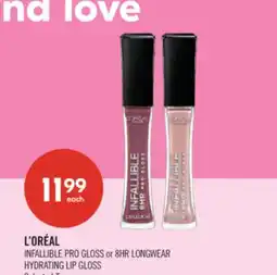 Shoppers Drug Mart L'ORÉAL INFALLIBLE PRO GLOSS or 8HR LONGWEAR HYDRATING LIP GLOSS offer
