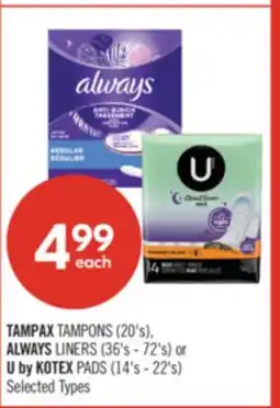 Shoppers Drug Mart TAMPAX TAMPONS (20's), ALWAYS LINERS (36's - 72's) or U by KOTEX PADS (14's - 22's) offer