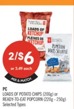 Shoppers Drug Mart PC LOADS OF POTATO CHIPS (200g) or READY—TO-EAT POPCORN (220g - 250g) offer