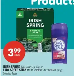 Shoppers Drug Mart IRISH SPRING BAR SOAP (3 x 90g) or LADY SPEED STICK ANTIPERSPIRANT/DEODORANT (65g) offer