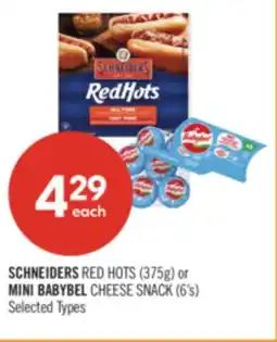 Shoppers Drug Mart SCHNEIDERS RED HOTS (375g) or MINI BABYBEL CHEESE SNACK (6's) offer
