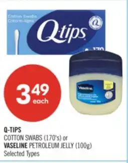 Shoppers Drug Mart Q-TIPS COTTON SWABS (170's) or VASELINE PETROLEUM JELLY (100g) offer