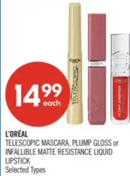 Shoppers Drug Mart L'ORÉAL TELESCOPIC MASCARA, PLUMP GLOSS or INFALLIBLE MATTE RESISTANCE LIQUID LIPSTICK offer