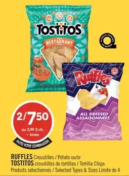 Pharmaprix RUFFLES Potato Chips or TOSTITOS Tortilla Chips offer