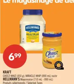 Pharmaprix KRAFT CHEEZ WHIZ (450 g), MIRACLE WHIP (890 mL) ou/or HELLMANN'S Mayonnaise (710 mL - 890 mL) offer