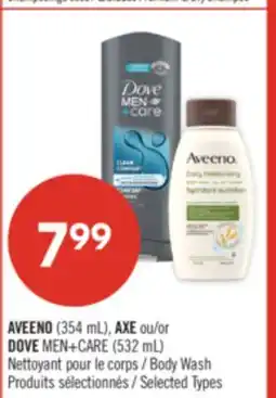 Pharmaprix AVEENO (354 mL), AXE or DOVE MEN+CARE (532 mL) Body Wash offer