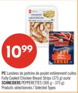 Pharmaprix PC Fully Cooked Chicken Breast Strips (375 g) or SCHNEIDERS PEPPERETTES (300 g - 375 g) offer