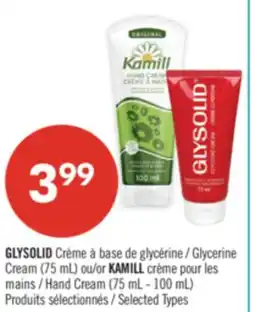 Pharmaprix GLYSOLID Glycerine Cream (75 mL) or KAMILL Hand Cream (75 mL - 100 mL) offer