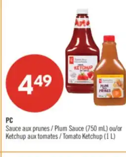 Pharmaprix PC Plum Sauce (750 mL) or Tomato Ketchup (1 L) offer