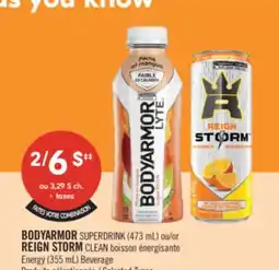 Pharmaprix BODYARMOR SUPERDRINK (473 mL) or REIGN STORM CLEAN Energy (355 mL) Beverage offer