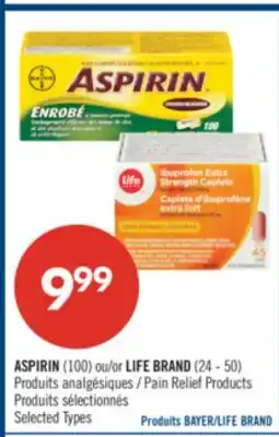 Pharmaprix ASPIRIN (100) or LIFE BRAND (24 — 50) Pain Relief Products offer