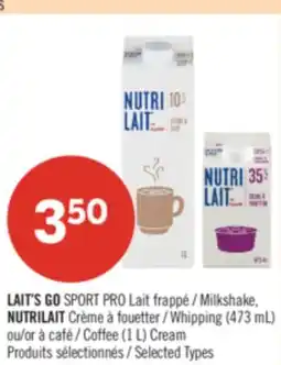 Pharmaprix LAIT'S GO SPORT PRO Milkshake, NUTRILAIT Whipping (473 mL) or Coffee (1 L) Cream offer