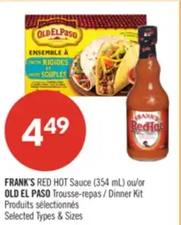 Pharmaprix FRANK'S RED HOT Sauce (354 mL) ou/or OLD EL PASO Trousse-repas / Dinner Kit offer
