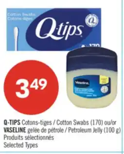 Pharmaprix Q-TIPS Cotton Swabs (170) or VASELINE Petroleum Jelly (100 g) offer