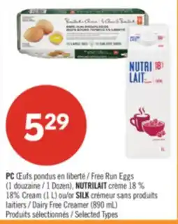 Pharmaprix PC Free Run Eggs (1 Dozen), NUTRILAIT 18% Cream (1 L) or SILK Dairy Free Creamer (890 mL) offer