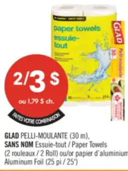 Pharmaprix GLAD PELLI-MOULANTE (30 m), Paper Towels (2 Roll) or Aluminum Foil 25' offer