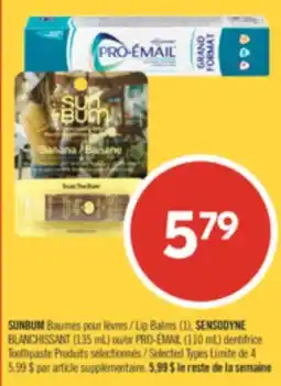 Pharmaprix SUNBUM Lip Balms (1), SENSODYNE (135 mL) or PRO-ÉMAIL (110 mL) Toothpaste offer