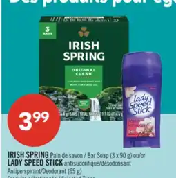 Pharmaprix IRISH SPRING Bar Soap (3 x 90 g) or LADY SPEED STICK Antiperspirant/Deodorant (65 g) offer
