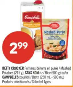 Pharmaprix BETTY CROCKER Mashed Potatoes (215 g), NO NAME Rice (900 g) or CAMPBELL'S Broth (250 mL – 900 mL) offer