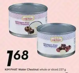 Sobeys Kim phat water chestnut whole or sliced offer