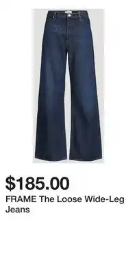 Holt Renfrew FRAME The Loose Wide-Leg Jeans offer
