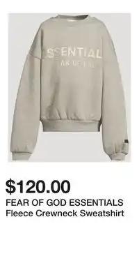 Holt Renfrew FEAR OF GOD ESSENTIALS Fleece Crewneck Sweatshirt offer
