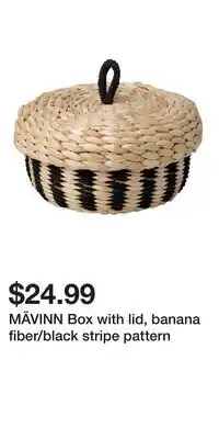 IKEA MÄVINN Box with lid, banana fiber/black stripe pattern offer