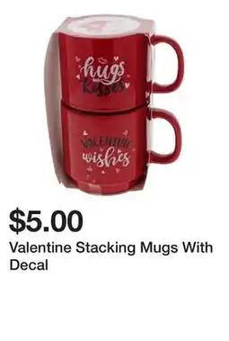 Dollarama Valentine Stacking Mugs With Decal offer