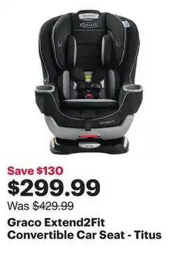 Best Buy Graco Extend2Fit Convertible Car Seat - Titus offer