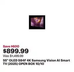 Best Buy 55 OLED S84F 4K Samsung Vision AI Smart TV (2025) OPEN BOX 10/10 offer