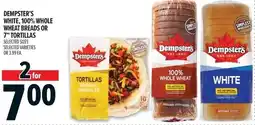 Metro Dempster's white, 100% whole wheat breads or 7" tortillas offer