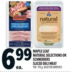 Metro Maple leaf natural selections or schneiders sliced deli meat offer