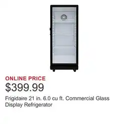 Costco Frigidaire 21 in. 6.0 cu ft. Commercial Glass Display Refrigerator offer