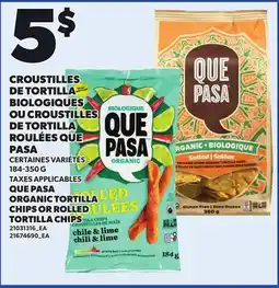 Provigo QUE PASA ORGANIC TORTILLA CHIPS OR ROLLED TORTILLA CHIPS offer