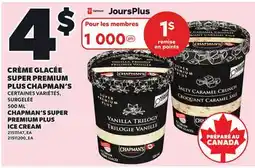 Provigo CHAPMAN'S SUPER PREMIUM PLUS ICE CREAM offer