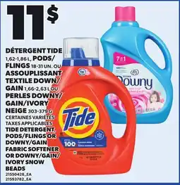 Provigo TIDE DETERGENT, PODS/FLINGS OR DOWNY/GAIN FABRIC SOFTENER OR DOWNY/GAIN/ IVORY SNOW BEADS offer