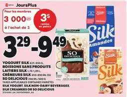 Provigo SILK YOGURT SILK NON-DAIRY BEVERAGES, SILK CREAMERS OR SO DELICIOUS offer
