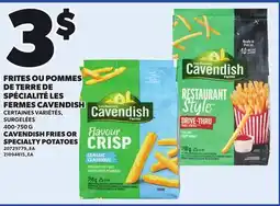Provigo CAVENDISH FRIES OR SPECIALTY POTATOES offer