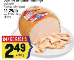 Marché Adonis POITRINE DE DINDE FLAMINGO | FLAMINGO TURKEY BREAST offer