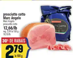 Marché Adonis PROSCIUTTO COTTO MARC ANGELO | MARC ANGELO PROSCUITTO COTTO offer