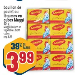 Marché Adonis BOUILLON DE POULET OU LÉGUMES EN CUBES MAGGI | MAGGI CHICKEN OR VEGETABLES BROTH CUBES offer