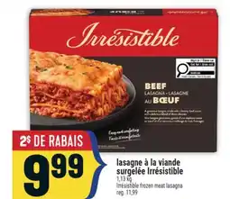 Marché Adonis LASAGNE À LA VIANDE SURGELÉE IRRÉSISTIBLE | IRRÉSISTIBLE FROZEN MEAT LASAGNA offer