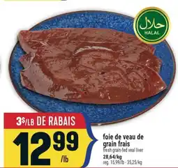 Marché Adonis FOIE DE VEAU DE GRAIN FRAIS | FRESH GRAIN-FED VEAL LIVER offer