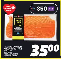 IGA PRIX CLUB Sans peau FRESH ATLANTIC SALMON FILLET offer